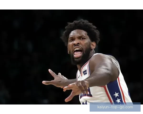 恩比德愤怒回应奇才战缺席 直言管理层决定不允许出场